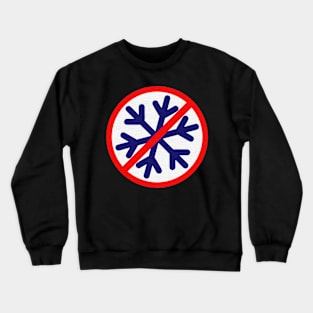 no snow flakes Crewneck Sweatshirt